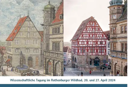 Tagung "Zur Modernität der Reichsstädte" in Rothenburg ob der Tauber